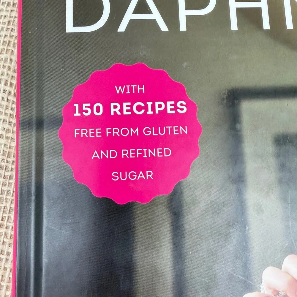 Daphne Oz Eat Your Heart Out Cookbook 150 Gluten Refined Sugar Free Recipes 2022